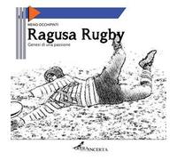 Ragusa Rugby. Genesi di una passione
