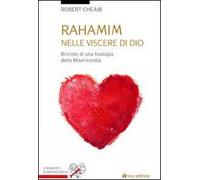 Rahamin: nelle viscere di Dio. Briciole di una teologia della misericordia