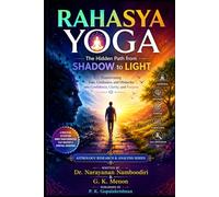 RAHASYA YOGA: The Hidden Path from Shadow to Light: 11