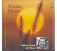 Rahat Fateh Ali Khan - Shaam Dhale