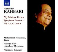 Rahbari Alexander Dir - My Mother Persia, Vol.2: Poemi Sinfonici Nn.4-8