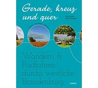 Rahel Straubel Gerade, kreuz und quer: Wandern & Radfahren durchs w (Tascabile)