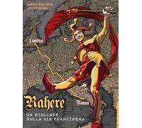 Rahere. Un giullare sulla via Francigena