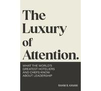 Rahim B Kanani The Luxury of Attention (Tascabile)