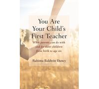 Rahima Baldwin Dancy You Are Your Child's First Teacher (Tascabile)