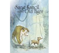 Rahimidin Zahari Sang Kancil and the Old Tiger (Tascabile)