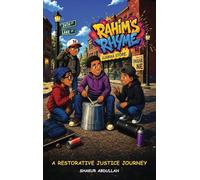 RAHIM'S RHYME: A RESTORATIVE JUSTICE JOURNEY