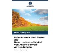 Rahmenwerk zum Testen der Benutzerfreundlichkeit von Android-Mobil-Anwendungen: Software-Engineering