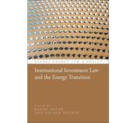 Rahmi Kopar International Investment Law and the Energy Transition (Tascabile)