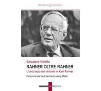 Rahner oltre Rahner. L'ontologia del simbolo in Karl Rahner
