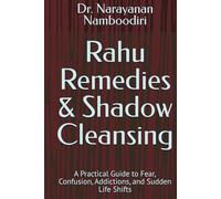 Rahu Remedies & Shadow Cleansing: A Practical Guide to Fear, Confusion, Addictions, and Sudden Life Shifts