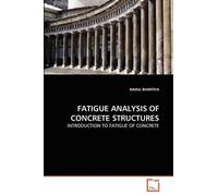 Rahul Bhartiya Fatigue Analysis of Concrete Structures (Tascabile)