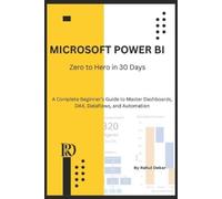 Rahul Dekar Microsoft Power BI: Zero to Hero in 30 Days: A Complete (Tascabile)