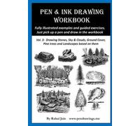Pen & Ink Drawing Workbook vol 3: Learn to Draw Pleasing Pen & Ink Landscapes