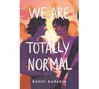 Rahul Kanakia We Are Totally Normal (Copertina rigida)