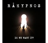 Råhypnos Do We Want It? (CD) Album