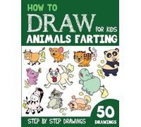 Rai Sonia How to Draw Animals Farting for Kids (Tascabile)