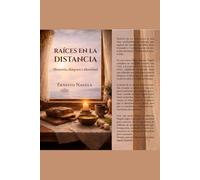 Raíces en la distancia: Memoria, Diáspora E Identidad