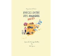 Raíces entre dos mundos: Eine humorvolle Reise durch Spanien, Sprache und Kultur - perfekt für alle, die Spanisch authentisch lernen möchten.