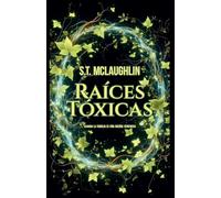 Raíces Tóxicas
