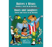 Raíces y Risas | Roots and Laughter (Spanish|English): Cuentos y voces de mi Borikén | Stories and voices of my Borikén