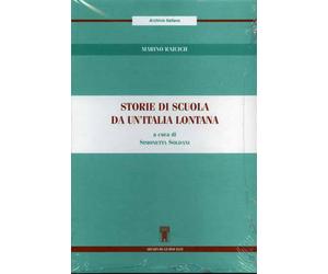 Raicich,Marino. - Storie di scuola da un'Italia lontana.