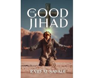 Ra'id Al Safadi The Good Jihad (Tascabile)