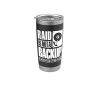 RAID Is Not A Backup - Scritta per sviluppatori System Admin Bicchiere termico in acciaio inox doppia parete