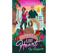 Raiders of the Lost Heart: the ultimate escapist adventure romcom