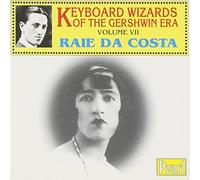 Raie Da Costa - Keyboard Wizards of the Gershwin Era, Vol.7