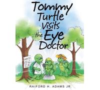 Raiford H Adams Tommy Turtle Visits the Eye Doctor (Copertina rigida)