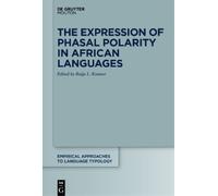 Raija Kramer The Expression of Phasal Polarity in African Languages (Tascabile)