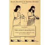 Raija Mattila The King's Magnates (Tascabile) State Archives of Assyria Studies