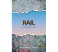 Rail: A High Speed Adventure