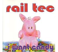 Rail Tec - I Want Candy (UK Import)