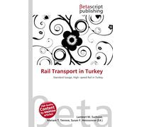 Rail Transport in Turkey: Standard Gauge, High- speed Rail in Turkey