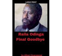 Raila Odinga Final Goodbye
