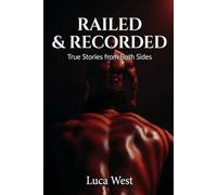 Railed & Recorded: True Stories from Both Sides