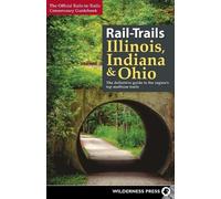 Rails-to-Trails Conservancy Rail-Trails Illinois, Indiana, & Ohio (Tascabile)