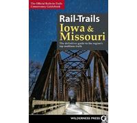 Rails-to-Trails Conservancy Rail-Trails Iowa & Missouri (Copertina rigida)