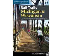 Rails-to-Trails Conservancy Rail-Trails Michigan & Wisconsin (Tascabile)