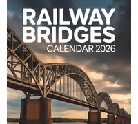 Railway Bridges Calendar 2026: Iconic Railway Bridges Monthly Planner for Notes & Daily Use