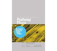 Railway flora. Ediz. a colori