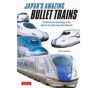 Railway Graphics Railways Graphi Japan's Amazing Bullet Train (Copertina rigida)