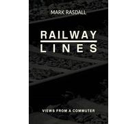 Railway Lines: Views from a commuter