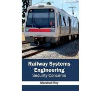 Railway Systems Engineering: Security Concerns (Copertina rigida)