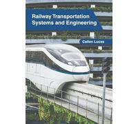 Railway Transportation Systems and Engineering (Copertina rigida)