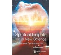 Raima Larter Spiritual Insights From The New Science: Complex System (Tascabile)