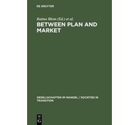 Raimo Blom Between Plan and Market (Copertina rigida)