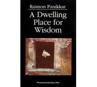 Raimon Panikkar A Dwelling Place for Wisdom (Tascabile)